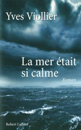 La mer était si calme