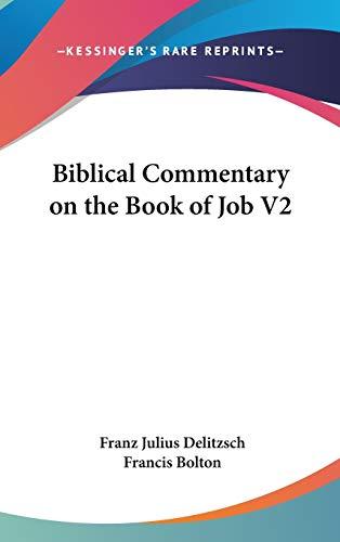 Biblical Commentary On The Book Of Job V2