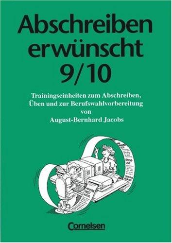 Abschreiben erwünscht, nach neuer Rechtschreibung, 9./10. Schuljahr