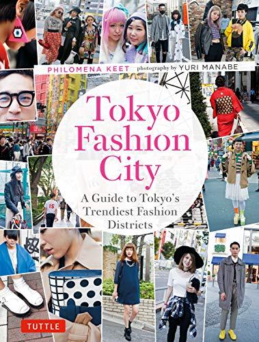 Tokyo Fashion City: A Detailed Guide to Tokyo's Trendiest Fashion Districts