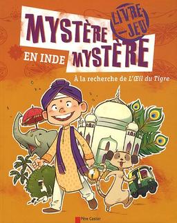 Mystère, mystère en Inde : à la recherche de l'Oeil du Tigre