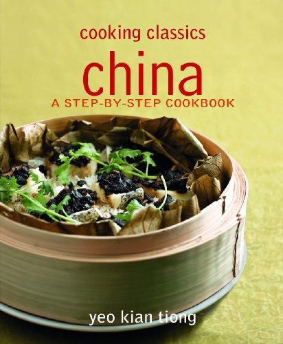 China: A Step-by-step Cookbook - Cooking Classics