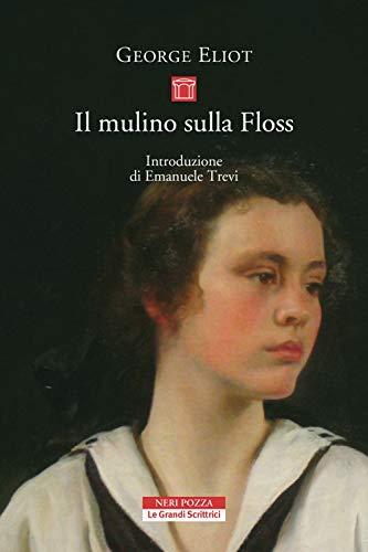 Il mulino sulla Floss (Le Grandi Scrittrici)