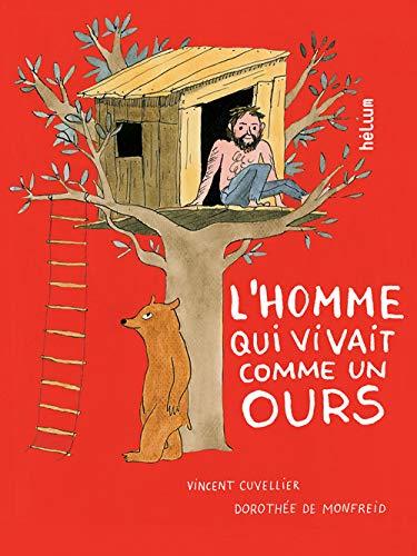 L'homme qui vivait comme un ours