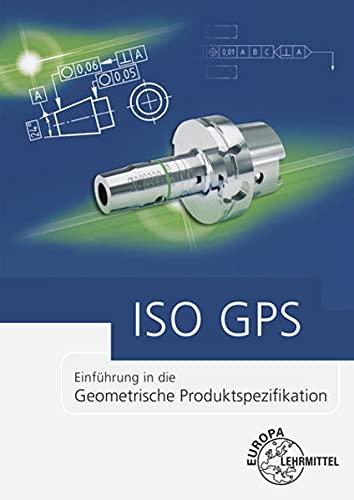 ISO GPS: Einführung in die Geometrische Produktspezifikation