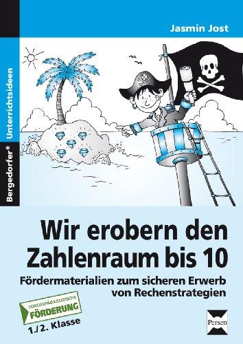 Wir erobern den Zahlenraum bis 10: Fördermaterialien zum sicheren Erwerb von Rechenstrategien. Mit Kopiervorlagen