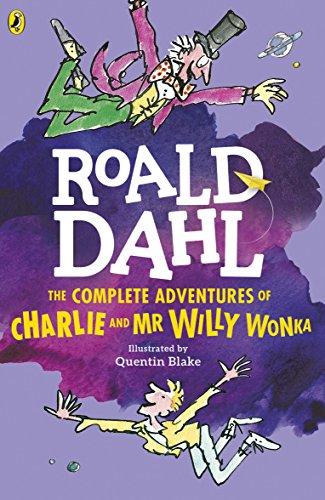 The Complete Adventures of Charlie and Mr Willy Wonka (Dahl Fiction)