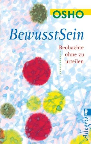 Bewusstsein: Beobachte, ohne zu urteilen