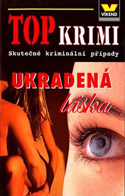 TOP Krimi Ukradená láska: Skutečné kriminální případy (2006)