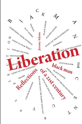 Liberation:Reflections of a 21st Century Black Man