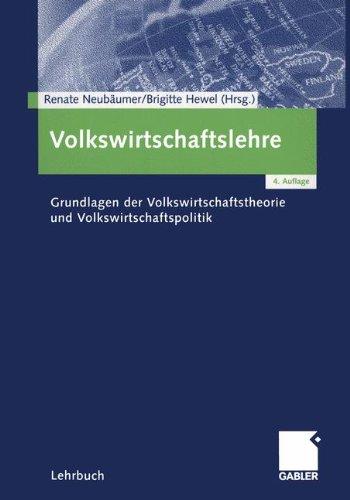 Volkswirtschaftslehre: Grundlagen der Volkswirtschaftstheorie und Volkswirtschaftspolitik