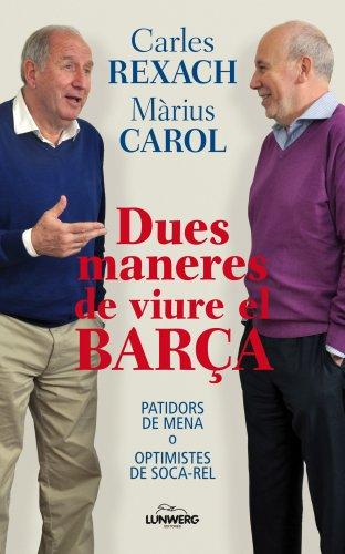 Dues maneres de viure el Barça: Patidors de mena o optimistes de soca-rel (General)