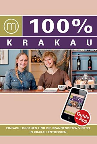 100% Cityguide Krakau: Reiseführer inkl. App + Extra Stadtplan