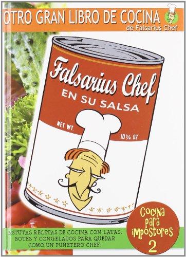 Cocina para impostores 2. Falsarius chef en su salsa (Cocina (compañia Oriental))