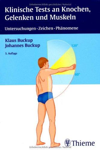 Klinische Tests an Knochen, Gelenken und Muskeln: Untersuchungen - Zeichen - Phänomene