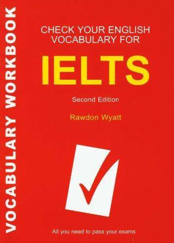 Check Your English Vocabulary for IELTS: All You Need to Pass Your Exams (Vocabulary Workbook)