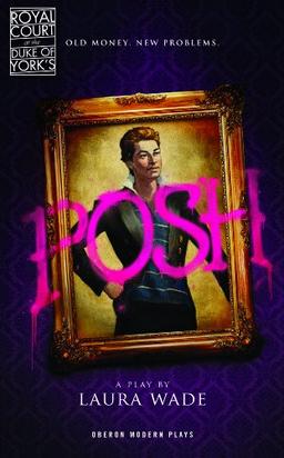 Posh (Oberon Modern Plays)