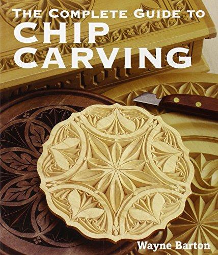 The Complete Guide to Chip Carving