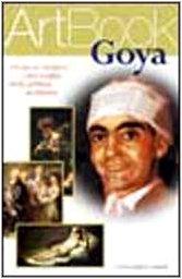 Goya. Il sonno della ragione produce mostri (Art book)