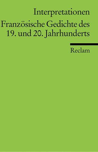 Französische Gedichte des 19. und 20. Jahrhunderts. Interpretationen