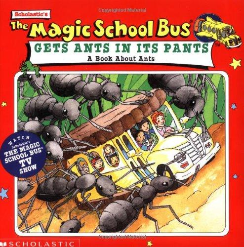 Magic School Bus Gets Ants in Its Pants: A Book about Ants (Magic School Bus Movie Tie-Ins)