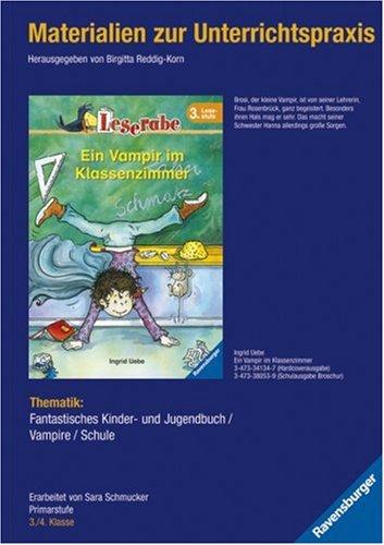 Materialien zur Unterrichtspraxis - Ingrid Uebe: Ein Vampir im Klassenzimmer (Schulausgabe in Broschur)