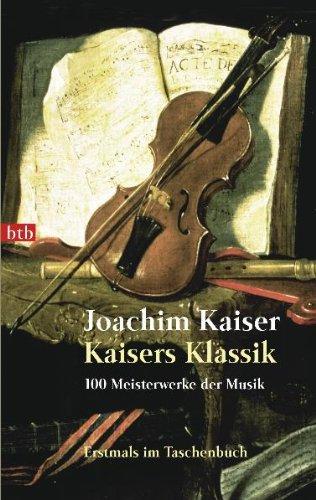 Kaisers Klassik: 100 Meisterwerke der Musik