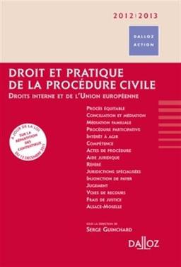 Droit et pratique de la procédure civile 2012-2013 : droits interne et de l'Union européenne