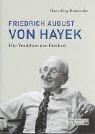 Friedrich August von Hayek: Die Tradition der Freiheit