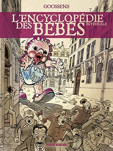 L'encyclopédie des bébés : intégrale