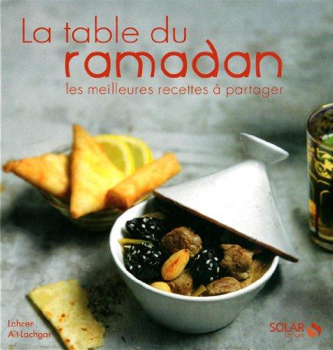 La table du ramadan : les meilleures recettes à partager