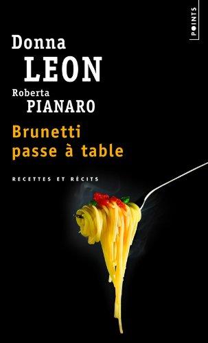 Brunetti passe à table : recettes et récits