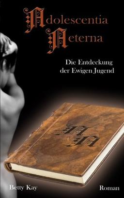 Adolescentia Aeterna - Die Entdeckung der Ewigen Jugend