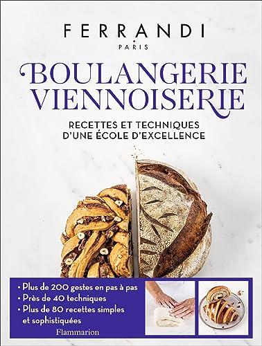 Boulangerie, viennoiserie : recettes et techniques d'une école d'excellence