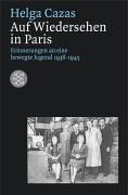 Auf Wiedersehen in Paris: Als jüdische Immigrantin in Frankreich 1938-1945