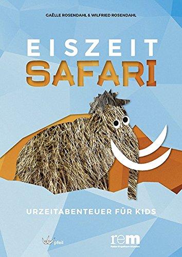 EISZEITSAFARI  - Urzeitabenteuer für Kids