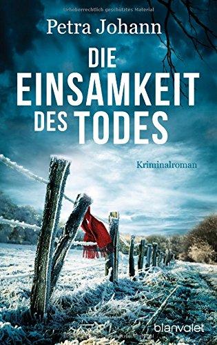 Die Einsamkeit des Todes: Kriminalroman