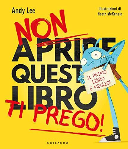 Non aprire questo libro ti prego!