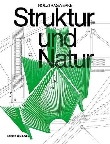 Struktur und Natur: Holztragwerke