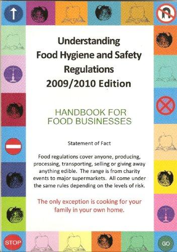 Understanding Food Hygiene and Safety Regulations 2007-2008 2007-2008: A Guide for Food Businesses (Understanding Food Hygiene and Safety Regulations 2007-2008: A Guide for Food Businesses)