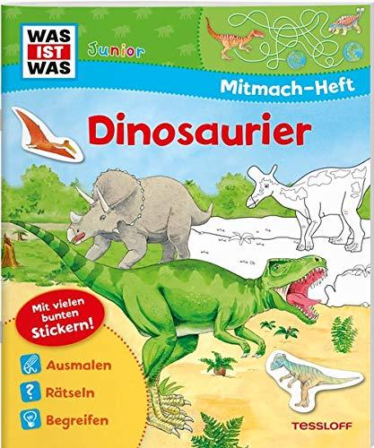 WAS IST WAS Junior Mitmachheft Dinosaurier: Spiele, Rätsel, Sticker (WAS IST WAS Junior Mitmach-Hefte)