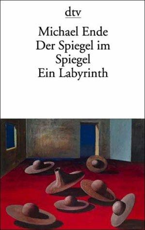 Der Spiegel im Spiegel. Ein Labyrinth.