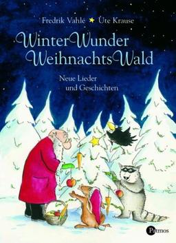 WinterWunderWeihnachtsWald. Neue Lieder und Geschichten