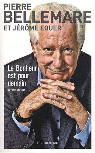 Le bonheur est pour demain : autobiographie