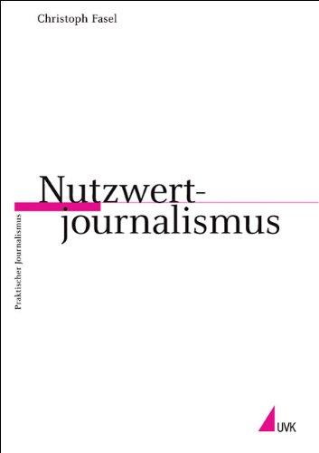 Nutzwertjournalismus (Praktischer Journalismus)