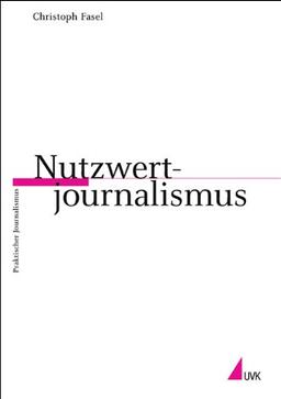 Nutzwertjournalismus (Praktischer Journalismus)