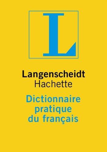 Langenscheidts Dictionnaire pratique du francais: Das neue einsprachige Nachschlagewerk für Schule und Hochschule. Rund 40 000 Stichwortartikel mit ... an Wendungen und Anwendungsbeispielen