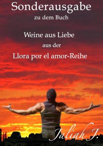 Sonderausgabe zu Llora por el amor - Weine aus Liebe