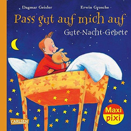 Maxi-Pixi Nr. 246: Pass gut auf mich auf: Gute-Nacht-Gebete