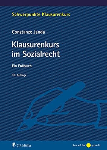 Klausurenkurs im Sozialrecht: Ein Fallbuch (Schwerpunkte Klausurenkurs)